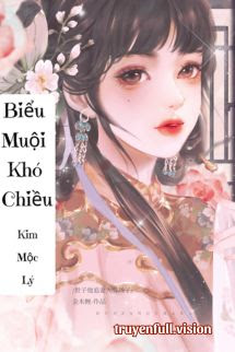Biểu Muội Khó Chiều - Kim Mộc Lý