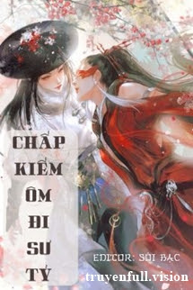 Chấp Kiếm Ôm Đi Sư Tỷ