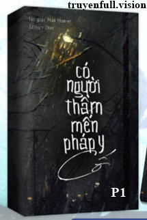 Có Người Thầm Mến Pháp Y Cố Phần 1