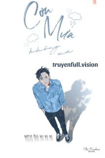 Cơn Mưa Không Xa – Ngư Âu Ni Ni Ni