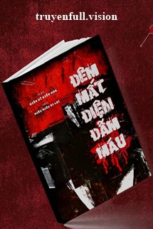 Đêm Mất Điện Đẫm Máu - Diên Vĩ Kiến Hoa