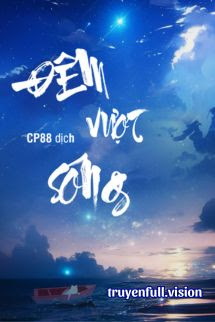 Đêm Vượt Sóng - Mạnh Ngũ Nguyệt