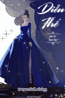 Diễn Thế – Bán Tiệt Bạch Thái