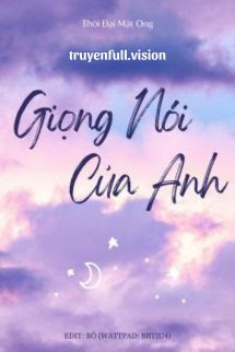 Giọng Nói Của Anh - Thời Đại Mật Ong