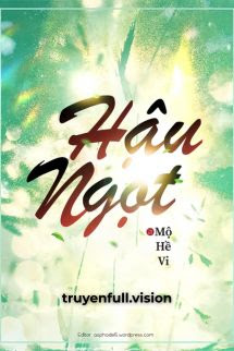 Hậu Ngọt - Mộ Hề Vi