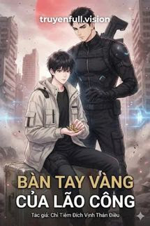 Mạt Thế Đã Ký Nhận Lão Công Có Bàn Tay Vàng