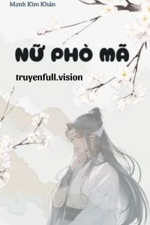 Nữ Phò Mã - Mạnh Kim Khán