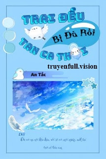 Trai Đểu Bị Đá Rồi, Tan Ca Thôi